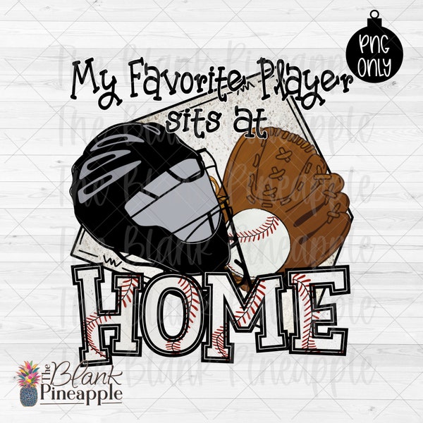 Baseball Design PNG, Baseball Catcher My Favorite Player sits at Home in Black PNG, Baseball sublimation design, Baseball PNG 300dpi