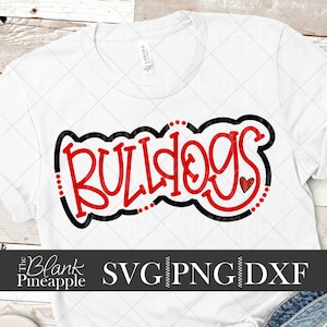 BulldogsSVG Cut File, Bulldogs Mascot SVG, Dxf, and png Digital Download, Mascot name shirt design. Team name design. Hand Lettered