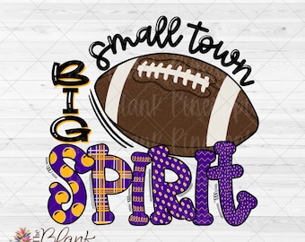 Football Design PNG, Football Small Town Big Spirit in Purple and Yellow PNG 300dpi  Football Sublimation Design PNG, Football shirt design