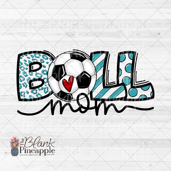 Soccer Design PNG Soccer Ball Mom Teal With Transparent Text Etsy