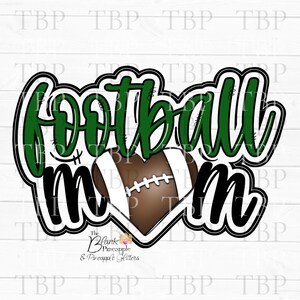 Football Design PNG, Dark Green Football Mom Design, Football Mom PNG, Football Sublimation Design, Football Sublimation PNG