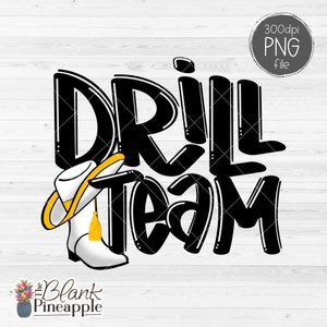 Drill Team Design PNG, Drill Team with Hat and Boots in Yellow PNG, Drill team sublimation design, Drill Team shirt PNG 300dpi