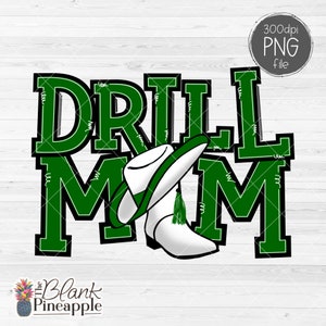 Drill Team Design PNG, Drill Mom with hats and boots in Dark Green PNG, Drill Team Sublimation Design, Drill team design