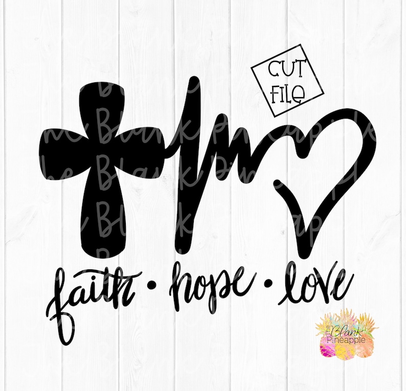 Download CUT FILE Faith Hope Love Cross Cut File Png Svg Eps & Dxf ...