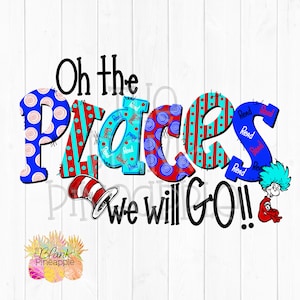 Sublimation Download - Oh the places we will go PNG 300dpi Clip Art Sublimation Design