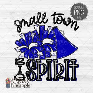 Cheer Design PNG, Pom Pom and Megaphone Small Town Big Spirit in Blue,  PNG 300dpi  Cheerleading Sublimation Design PNG