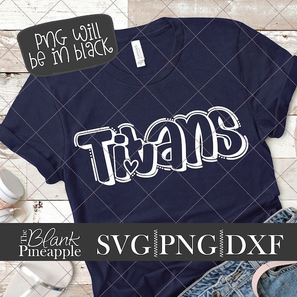 Titans SVG Cut File, Titans Mascot SVG, Dxf, and png Digital Download, Mascot name shirt design. Team name design. Hand Lettered