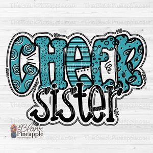Puede incluir: Cheer Sister en letras turquesa y negras con un diseño estampado. Las letras están delineadas en negro y tienen un contorno blanco.