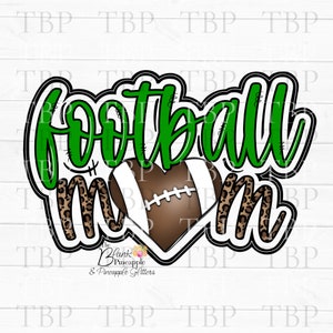 Football Design PNG, Green Football Mom Design,  Football Mom PNG, Football Sublimation Design, Football Mom Sublimation