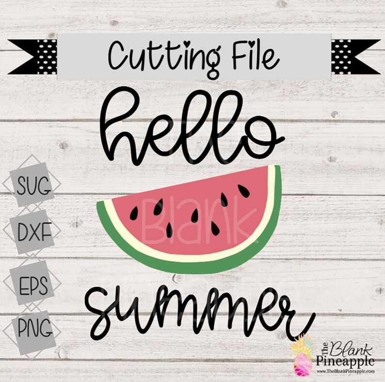 CUT FILE Hello Summer Watermelon Cut File Png Svg Eps & | Etsy
