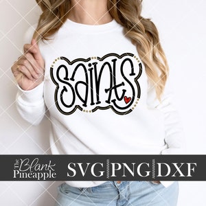 Saints SVG Cut File, Saints Mascot SVG, Dxf, and png Digital Download, Mascot name shirt design. Team name design. Hand Lettered