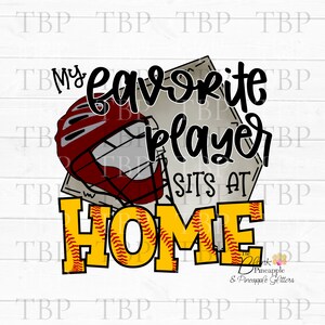Softball Design PNG, My Favorite player sits at home Catcher in Dark Red PNG, Softball Sublimation Design PNG, Softball Catcher Design