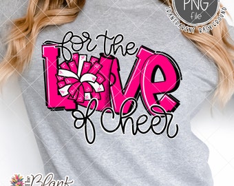 Cheer Design PNG, For the Love of Cheer in Pink PNG 300DPI, Cheerleading Sublimation design, Cheer shirt design