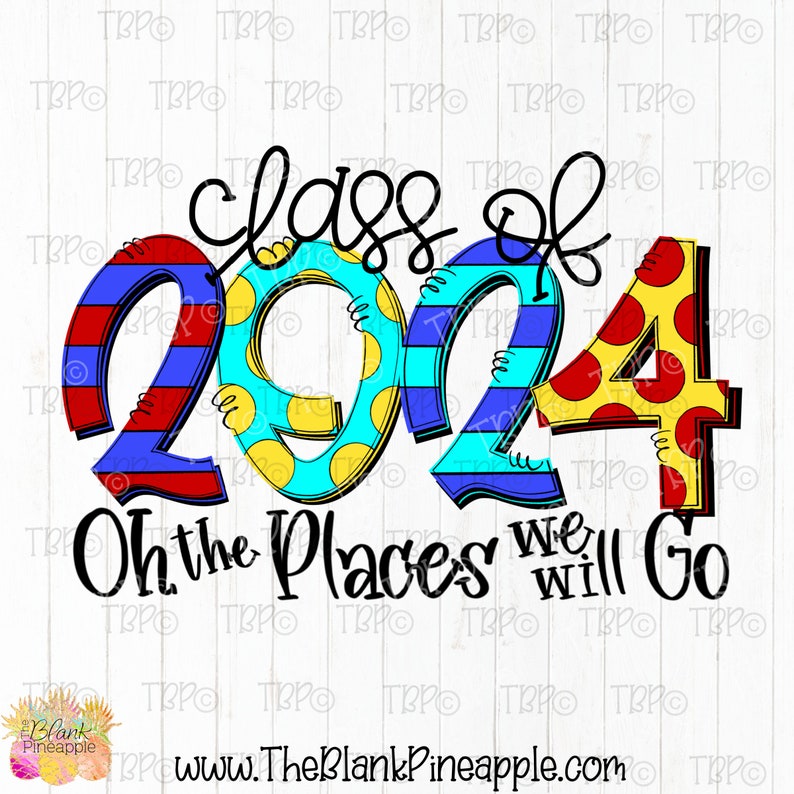 Class of 2024 Oh the Places We Will Go PNG 300dpi Clip Art Etsy
