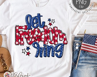4 de julio PNG, Let Freedom Ring PNG 300 dpi, diseño de camiseta del Día de la Independencia, diseño del 4 de julio escrito a mano