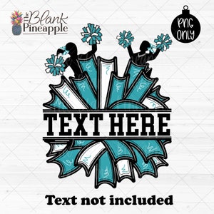 May include: A teal and white cheerleading bow design with the text "TEXT HERE" in bold, black letters. Silhouetted cheerleaders with pom-poms are featured. The design includes the text "Text not included" at the bottom and a "PNG ONLY" ornament.