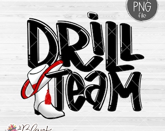 Drill Team Design PNG, Drill Team with Hat and Boots in Red PNG, Drill team sublimation design, Drill Team shirt PNG 300dpi