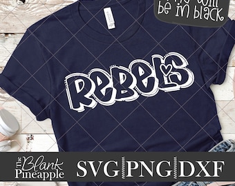 Rebels SVG Cut File, Rebels Mascot SVG, Dxf, and png Digital Download, Mascot name shirt design. Team name design. Hand Lettered