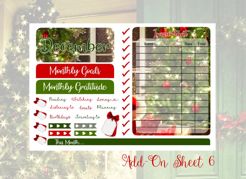 May include: A planner sheet with a Christmas theme. It includes sections for December, monthly goals, and gratitude. There are also check boxes, gift tag stickers, and a section labeled "Important" with space for events, dates, and times. The words "Add-On Sheet 6" are at the bottom.