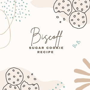 May include: A white background with brown text that reads "Biscoff Sugar Cookie Recipe". The image features a hand-drawn illustration of sugar cookies with chocolate chips.