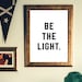 Be the Light • Printable • Instant Digital Download • Motivation ...