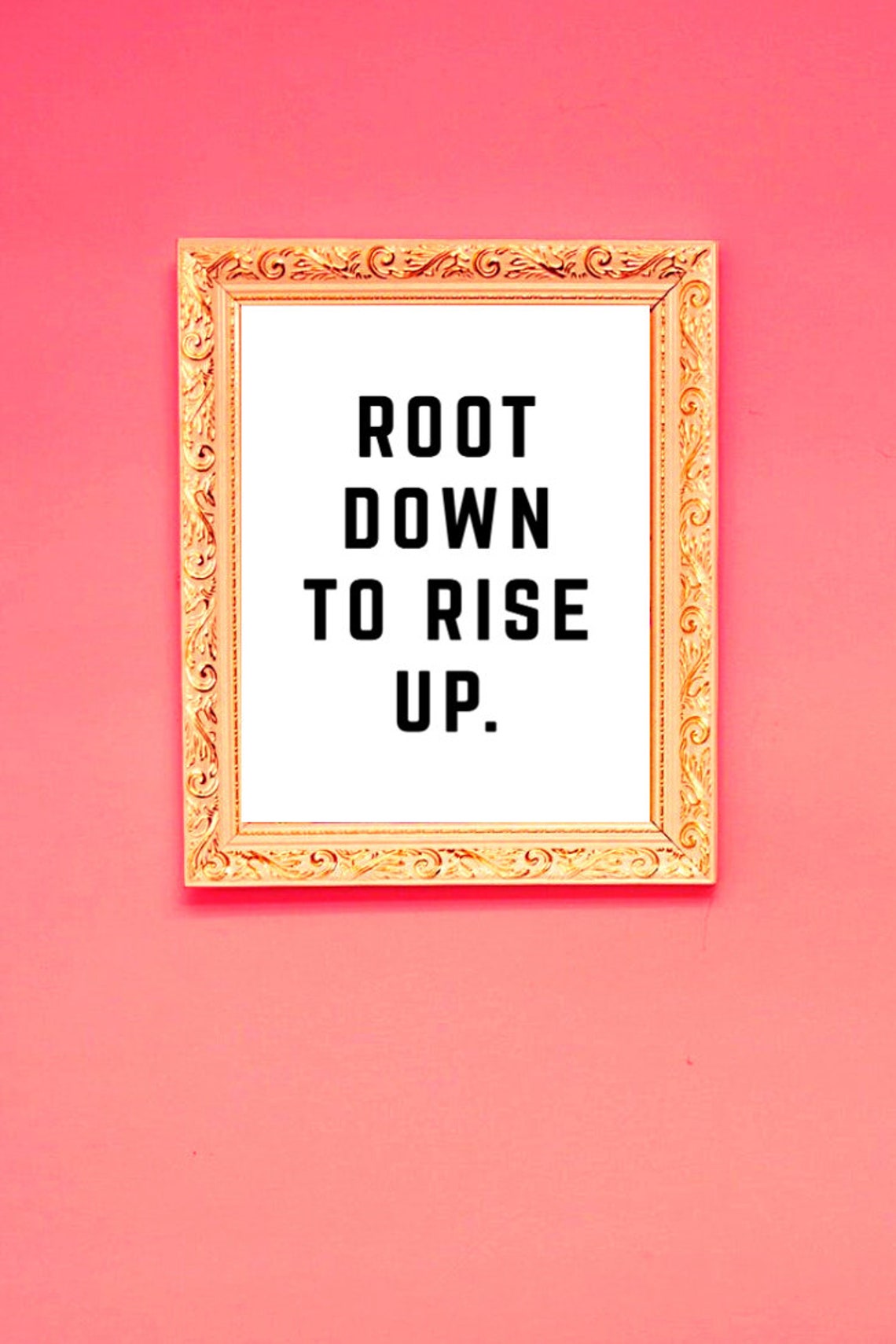 Root Down to Rise up Wall Art Inspirational Quote Etsy
