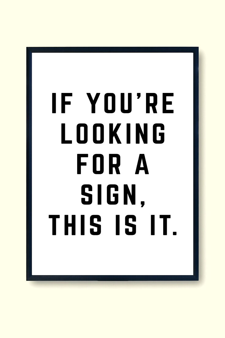 If You're Looking for a Sign This is It Printable - Etsy Polska