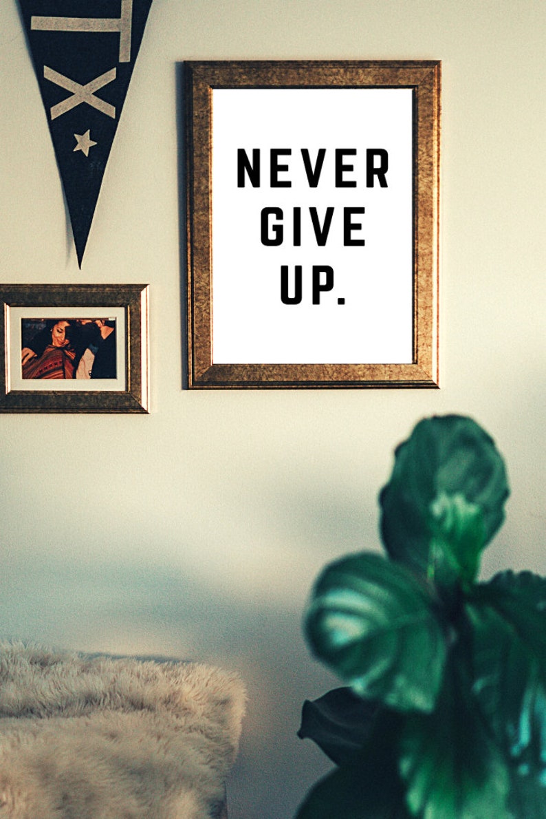 Never Give up Printable Instant Digital Download Motivation ...