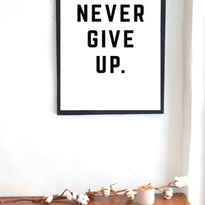 Never Give up Printable Instant Digital Download Motivation ...
