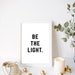 Be the Light • Printable • Instant Digital Download • Motivation ...
