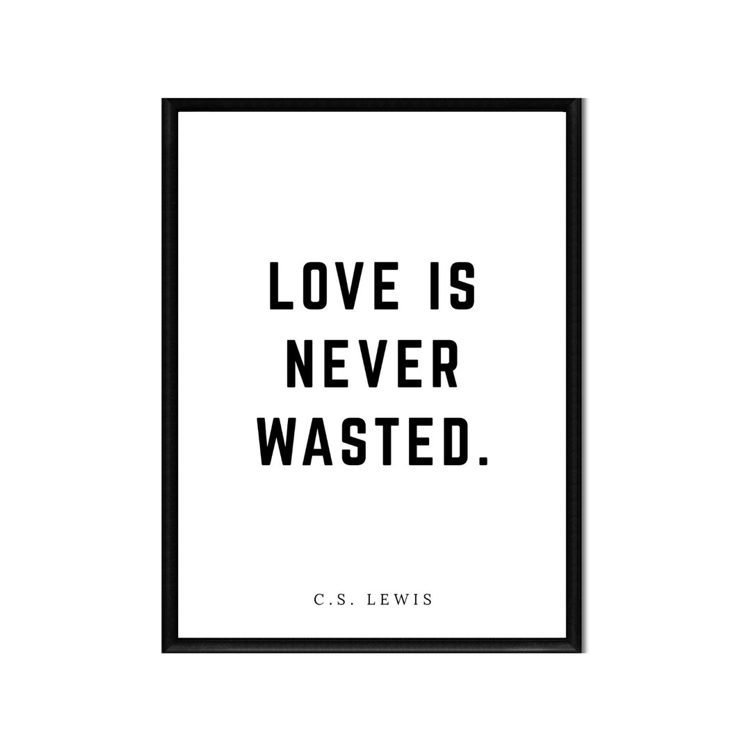 Love is Never Wasted Printable Instant Digital Download Motivation