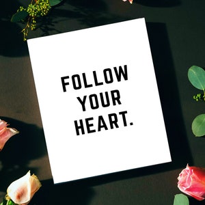 Follow Your Heart Printable Instant Digital Download Motivation ...