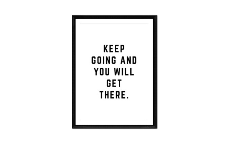 Keep Going Printable Digital Download Motivational Etsy