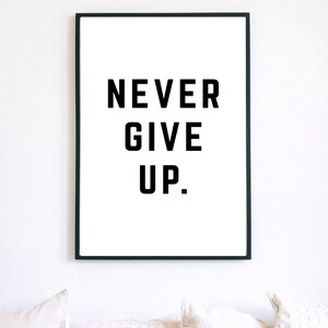 Never Give up Printable Instant Digital Download Motivation ...