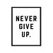 Never Give up Printable Instant Digital Download Motivation ...