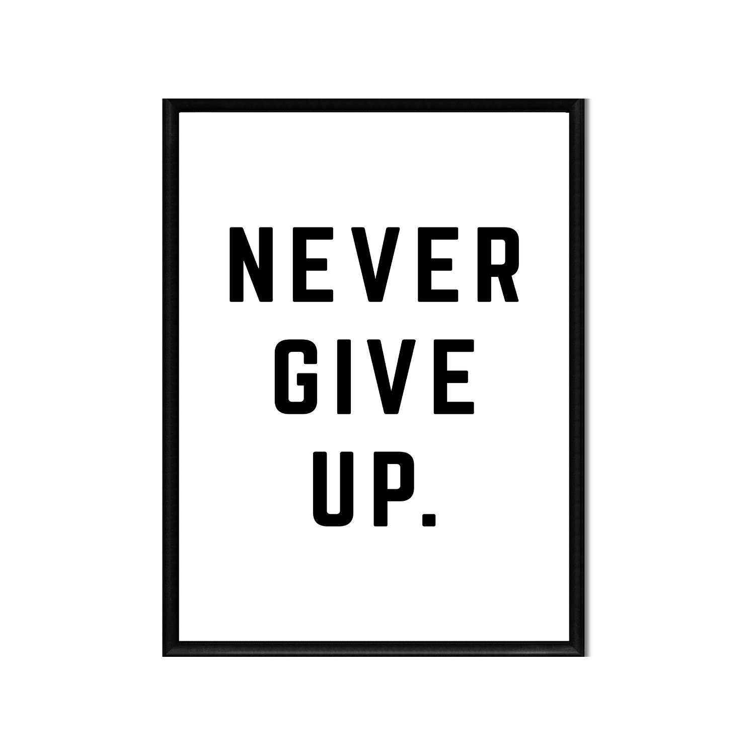 Never Give up Printable Instant Digital Download Motivation ...