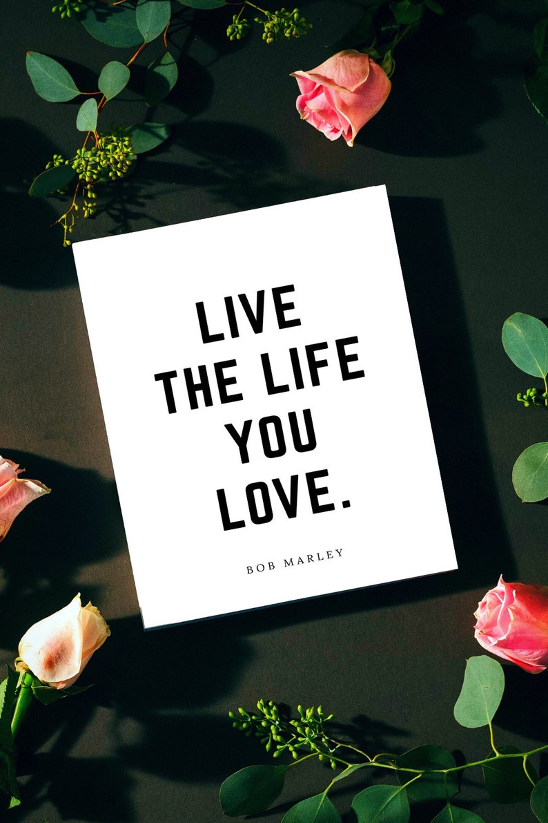 Live the Life You Love Printable Instant Digital Download - Etsy
