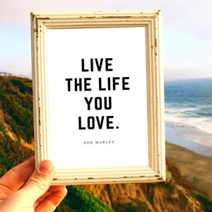 Live the Life You Love Printable Instant Digital Download - Etsy