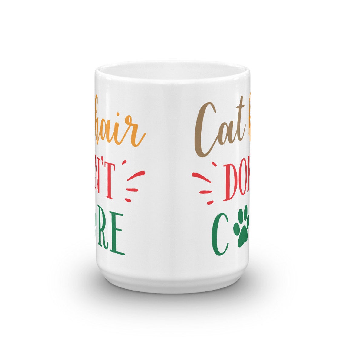Cat Mug Cat Hair Don't Care Cats Etsy