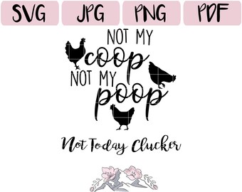 Free Free 194 Not Today Mother Clucker Svg SVG PNG EPS DXF File