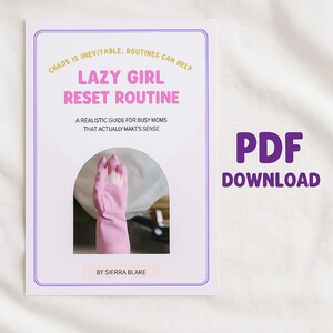 May include: A book cover with a purple border and the title "LAZY GIRL RESET ROUTINE" in pink. The cover includes the text "CHADS IS INEVITABLE, ROUTINES CAN HELP" and "A REALISTIC GUIDE FOR BUSY MOMS THAT ACTUALLY MAKE'S SENSE". A pink rubber glove is in the center. The words "PDF DOWNLOAD" are in purple.