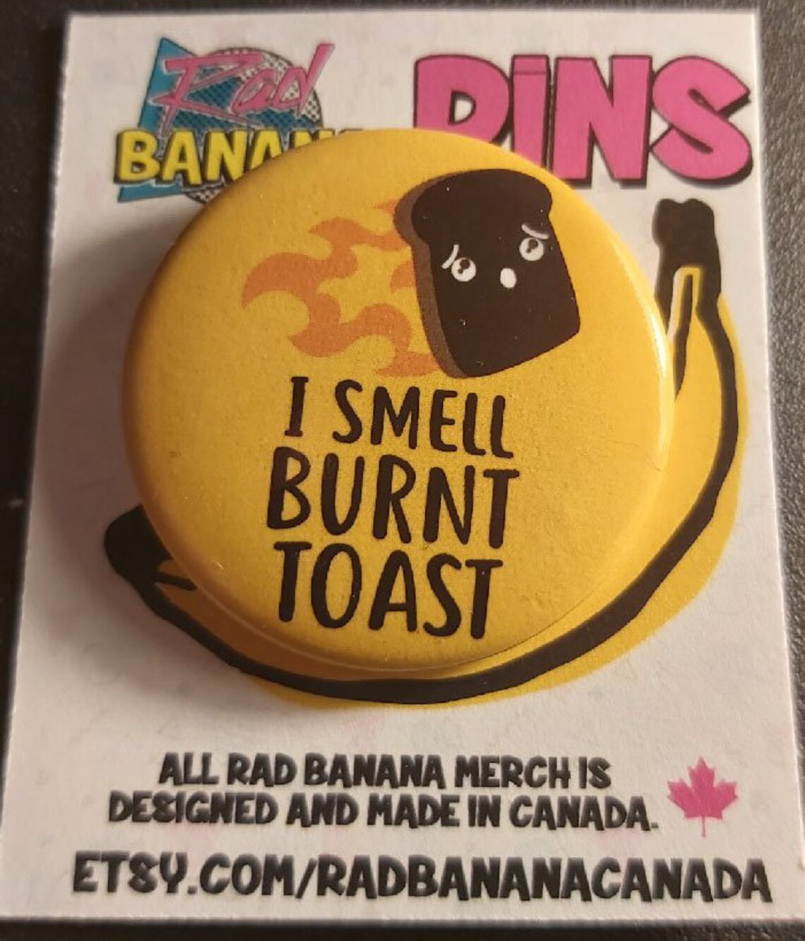 I Smell Burnt Toast 1.25 Pin Etsy