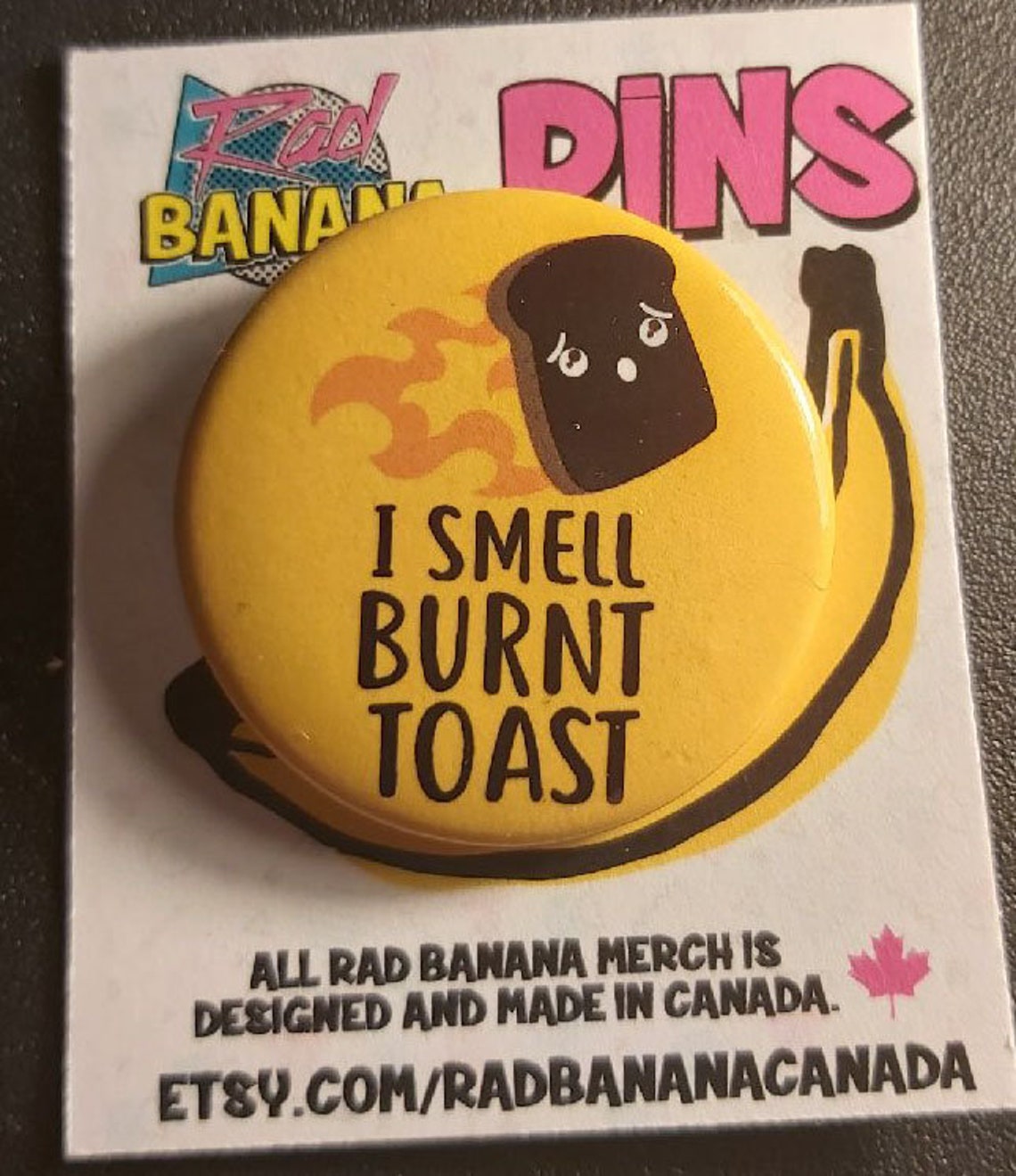 I Smell Burnt Toast 1.25 Pin Etsy
