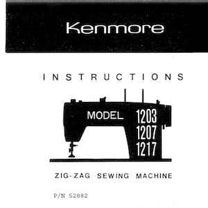 Digital instructions manual for Kenmore models 1203, 1207, 1217 sewing machines