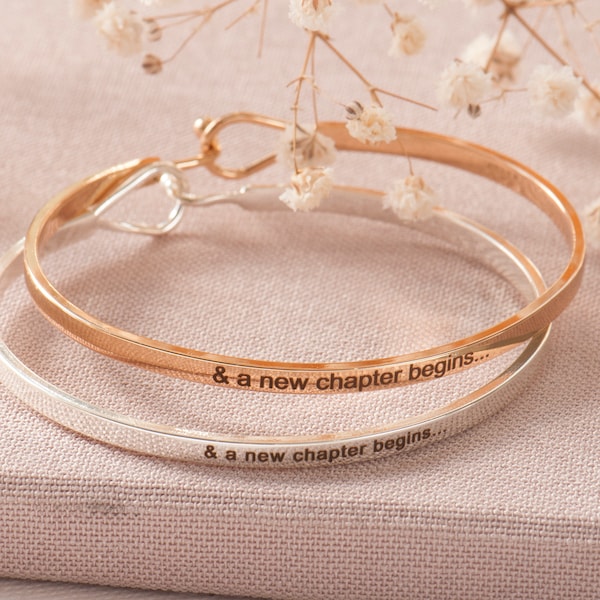 A New Chapter Begins, Motivation Bangle, New Start Gift, New Job Gift, New Beginnings Gift, Gold Bangle, Silver Bangle, Personalised Gift