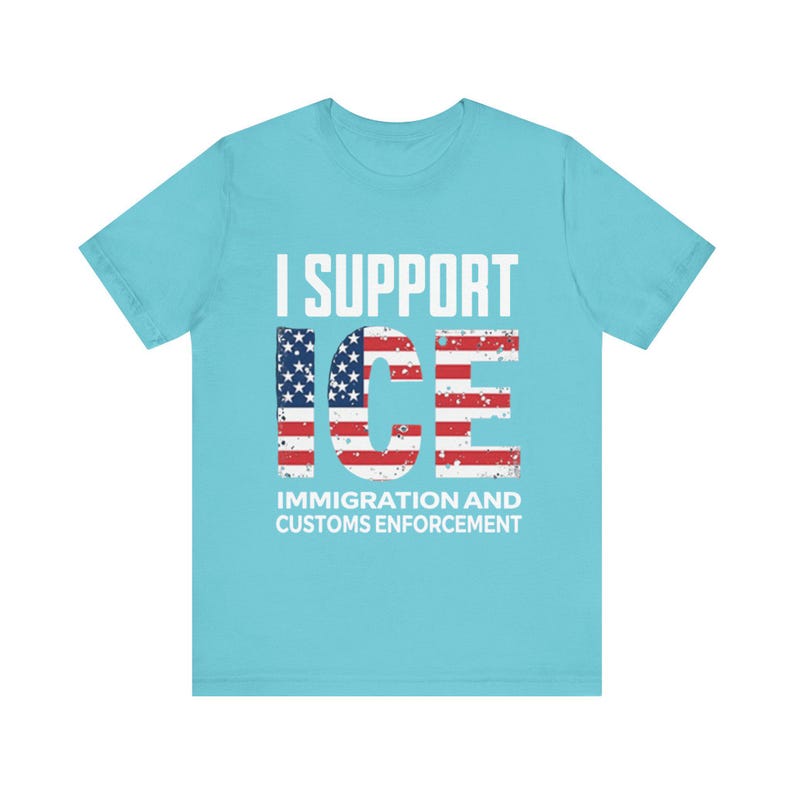 I Support ICE T-shirt Patriotic American Flag Immigration Customs ...