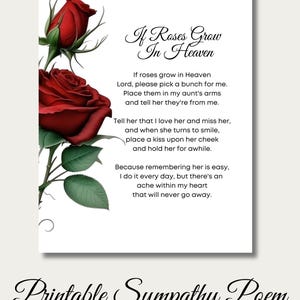 Puede incluir: Poema de condolencias imprimible con una ilustración de una rosa roja. El poema dice: "Si las rosas crecen en el cielo, Señor, por favor, coge un ramo para mí. Ponlas en los brazos de mi tía y dile que son de mi parte. Dile que la quiero y que la echo de menos, y cuando sonría, ponle un beso en la mejilla y abrázala un rato. Porque recordarla es fácil, lo hago todos los días, pero hay un dolor en mi corazón que nunca se irá."