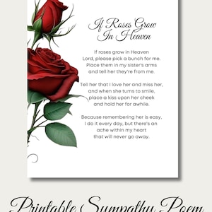 May include: Printable sympathy poem with a red rose illustration. The poem reads "If Roses Grow In Heaven" and includes a message about remembering a loved one.