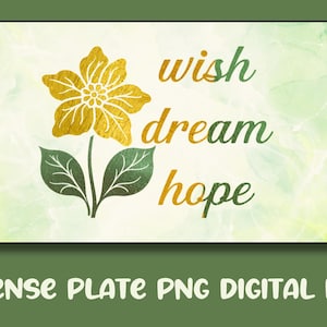 Nummerplaat png, bloem clipart, afbeeldingsbestand voor nummerplaten, kunst aan de muur, commercieel gebruik, instant download, Wish Dream Hope