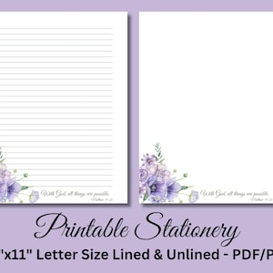 May include: Printable stationery set with a floral design in shades of purple and white. The set includes lined and unlined 8.5 x 11 inch letter-sized sheets. The text "With God all things are possible" is included on the sheets.